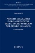 Principi sciaratici e organizzazione dello spazio pubblico nel mondo islamico. Il caso egizio