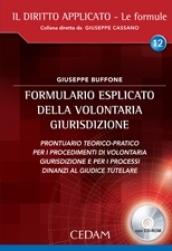 Formulario esplicato della volontaria giurisdizione. Con CD-ROM