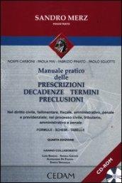 Manuale pratico delle prescrizioni, decadenze, termini, preclusioni. Con CD-ROM