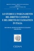 Lo studio e l'insegnamento del diritto canonico e del diritto ecclesiastico in Italia. Ristampa da archivio di diritto ecclesiastico I-III (1939-1941)
