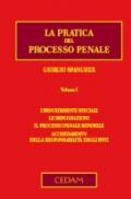 La pratica del processo penale. 1.I procedimenti speciali. Le impugnazioni. Il processo penale minorile. Accertamento della responsabilità degli enti