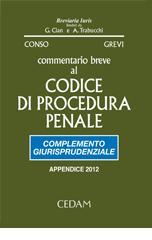 Commentario breve al codice di procedura penale. Appendice 2012. Complemento giurisprudenziale