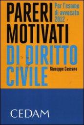 Pareri motivati di diritto civile. Per l'esame di avvocato 2012