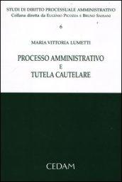 Processo amministrativo e tutela cautelare