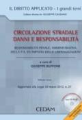 Circolazione stradale, danni e responsabilità. Con CD-ROM. 3.Responsabilità penale, amministrativa della P.A., ed impatto delle liberalizzazioni