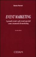 Event marketing. I grandi eventi e gli eventi speciali come strumenti di marketing