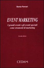Event marketing. I grandi eventi e gli eventi speciali come strumenti di marketing