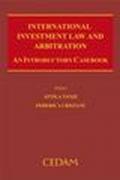 International investment law and arbitration. An introductory casebook