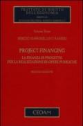 Project financing. La finanza di progetto per la realizzazione di opere pubbliche. 3.