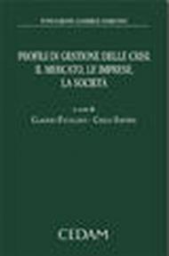 Profili di gestione delle crisi, il mercato, le imprese, la società