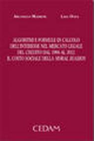 Algoritmi e formule di calcolo dell'interesse nel mercato legale del credito dal 1996 al 2012. Il costo sociale della moral suasion