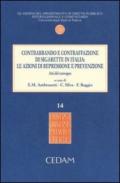 Contrabbando e contraffazione di sigarette in Italia. Le azioni di repressione e prevenzione. Atti del Convegno (Padova, 5 giugno 2012). Con aggiornamento online