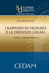 I rapporti di vicinato e le distanze legali. Tutela e risarcimento