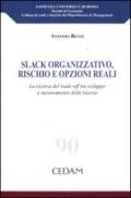 Slack organizzativo, rischio e opzioni reali. La ricerca del trade-off tra sviluppo e razionamento delle risorse