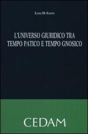 L'universo giuridico tra tempo patico e tempo gnosico