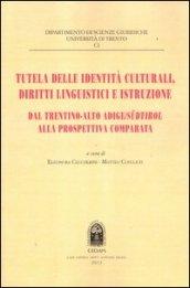 Tutela delle identità culturali, diritti linguistici e istruzione. Dal Trentino-Alto Adige Sudtirol alla prospettiva comparata