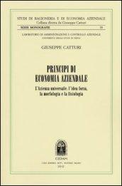 Principi di economia aziendale. L'azienda universale. L'idea forza, la morfologia e la fisiologia