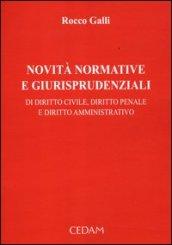 Novità normative e giurisprudenziali di diritto civile, diritto penale e diritto amministrativo: 1