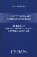 Il diritto penale odierno e concreto. Il reato nel suo volto europeo e internazionale