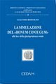 La simulazione del «bonum coniugum». Alla luce della giurisprudenza rotale