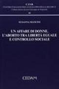 Un affare di donne. L'aborto tra libertà eguale e controllo sociale