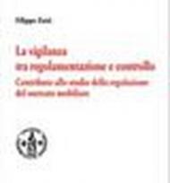 La vigilanza tra regolamentazione e controllo. Contributi allo studio della regolazione del mercato mobiliare