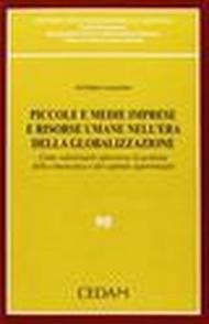 Piccole e medie imprese e risorse umane nell'era della globalizzazione. Come valorizzare attraverso la gestione della conoscenza e del capitale esperenziale