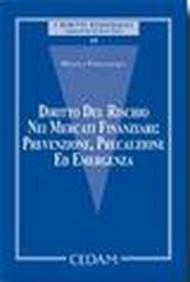 Diritto del rischio nei mercati finanziari: prevenzione, precauzione ed emergenza