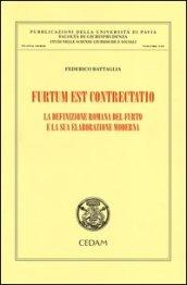 Furtum est contrectatio. La definizione romana del furto e la sua elaborazione moderna