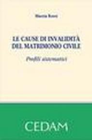 Le cause di invalidità del matrimonio civile. Profili sistematici