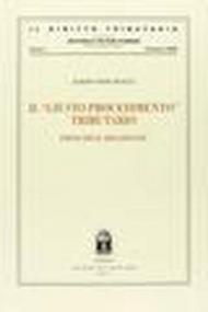 Il «giusto procedimento» tributario. Principi e discipline