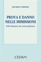 Prova e danno melle immissioni. Dalla fattispecie alla tutela giudiziaria