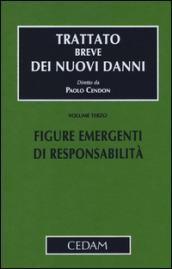 Trattato breve dei nuovi danni. 3.Figure emergenti di responsabilità