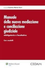 Manuale della nuova mediazione e conciliazione giudiziale