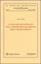 La fiscalità di vantaggio nella prospettiva del diritto dell'Unione Europea