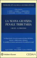 La nuova giustizia penale tributaria. I reati. Il processo