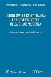 Unioni civili e genitorialità: le nuove frontiere della giurisprudenza. Interesse del minore e genitorialità same sex