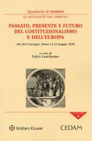 Passato, presente e futuro del costituzionalismo e dell'Europa. Atti del Convegno (Roma, 11-12 maggio 2019)
