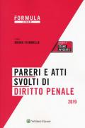 Pareri e atti svolti di diritto penale. Per l'esame di avvocato