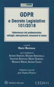 GDPR e Decreto Legislativo 101/2018. Vademecum del professionista: obblighi, adempimenti, strumenti di tutela