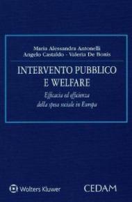 Intervento pubblico e welfare. Efficacia ed efficienza della spesa sociale in Europa