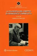 La filosofia del diritto di Francesco Carnelutti