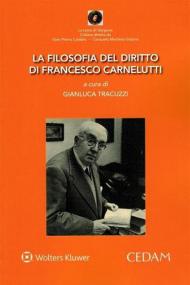 La filosofia del diritto di Francesco Carnelutti