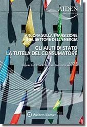 Ancora sulla transizione nel settore dell'energia. Gli aiuti di Stato, la tutela del consumatore