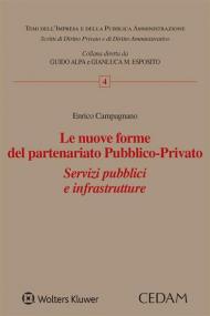 Le nuove forme del partenariato pubblico-privato. Servizi pubblici e infrastrutture