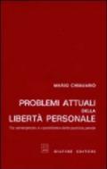 Problemi attuali della libertà personale. Tra «Emergenze» e «Quotidiano» della giustizia penale