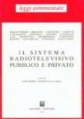 Il sistema radiotelevisivo pubblico e privato