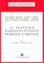 Il sistema radiotelevisivo pubblico e privato