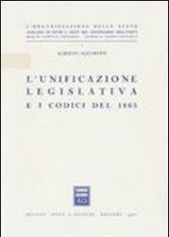 L' unificazione legislativa e i codici del 1865