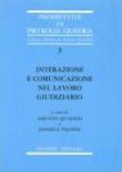 Interazione e comunicazione nel lavoro giudiziario